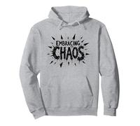 Abbracciare Il Caos: Dichiarazione audace e audace per i Ribelli Felpa con Cappuccio, Unisex per Adulti, Grigio Melange, L