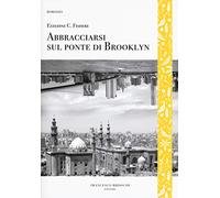 Abbracciarsi sul ponte di Brooklyn