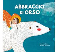 Abbraccio di orso. Ediz. a colori