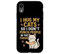 Abbraccio i miei gatti per non dare un pugno alla gola Custodia per iPhone XR