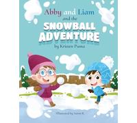 Abby and Liam and the Snowball Adventure