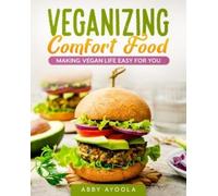 Abby Ayoola Veganizing Comfort Food (Tascabile)