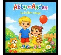 Abby et Ayden et la ballon rouge