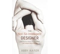 Abby Hafer The Not-So-Intelligent Designer (Copertina rigida)