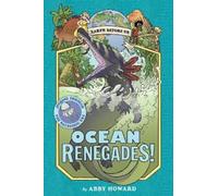 Abby Howard Ocean Renegades (Earth Before Us #2): Journey th (Copertina rigida)