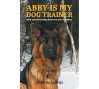 Abby is my Dog Trainer: How Theory Guides Positive Dog Training
