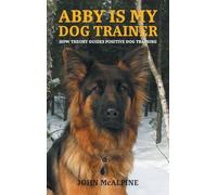 Abby is my Dog Trainer: How Theory Guides Positive Dog Training
