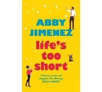 Abby Jimenez Life's Too Short (Tascabile)