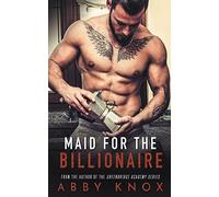 Abby Knox Maid for the Billionaire (Tascabile)