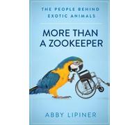 Abby Lipiner More Than a Zookeeper (Tascabile)