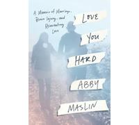 Abby Maslin Love You Hard (Copertina rigida)