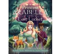 Abby Nicola Princess Arabella and the Lost Locket (Tascabile)