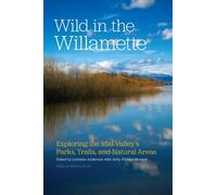 Abby Phillips Metzger Wild in the Willamette (Tascabile)
