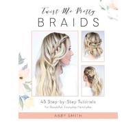 Abby Smith Twist Me Pretty Braids (Tascabile)