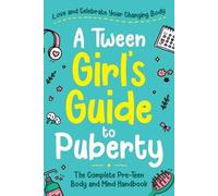 Abby Swift A Tween Girl's Guide to Puberty (Tascabile)