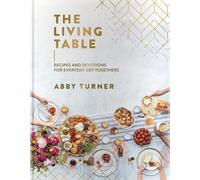 Abby Turner The Living Table (Copertina rigida)