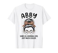 Abby uguale a Una Ragazza Normale Solo Un Nome Ragazza Molto più Cool Maglietta