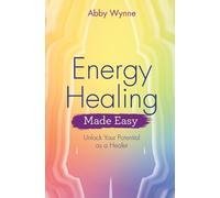 Abby Wynne Energy Healing Made Easy (Tascabile)