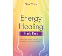 Abby Wynne Energy Healing Made Easy (Tascabile) Made Easy series