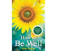 Abby Wynne How to Be Well (Tascabile)