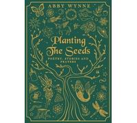 Abby Wynne Planting the Seeds (Tascabile)