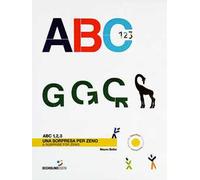 ABC 1, 2, 3. Una sorpresa per Zeno. Ediz. italiana e inglese
