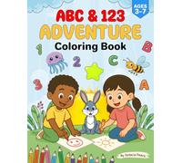 ABC & 123 Adventure! Coloring Book: A Fun School Learning Coloring Book for Kids Ages 3-7