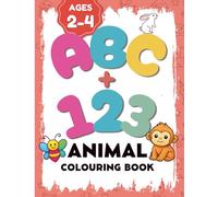 ABC & 123 Animal Coloring Book: Learn Letters, Numbers, Tracing & Counting with Cute Animals for Kids Ages 2-4