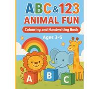 ABC & 123 Animal Fun: Colouring and Handwriting Book: A Fun Way to Learn Letters, Numbers, and Animal Facts for Kids Ages 3-6
