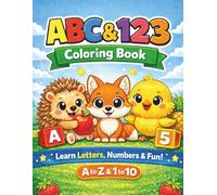 ABC & 123 Coloring Adventure: A Fun Learning Coloring Book with Letters, Numbers, Animals & Fruits for Kids