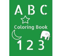 ABC & 123 Coloring Book for Kids: 8.5 x 11 inches | 46 Pages | Easy to Read and Color | Ages 3-10 | Great anytime Gift for your kiddo