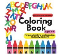 ABC & 123 Coloring Book for Kids Ages 3-7: Learn letters and numbers through fun coloring pages, simple activities, and playful illustrations designed for early learners.