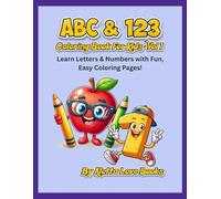 ABC & 123 Coloring Book For Kids - Vol 1: Learn Letters & Numbers With Fun, Easy Coloring Pages!