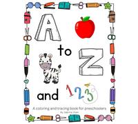 ABC 123 Coloring & Tracing Fun Book for Kids Ages 2-5 years: A Fun Alphabet and Numbers Workbook for Toddlers and Preschoolers