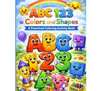 ABC 123 Colors and Shapes: A Preschool Coloring Activity Book
