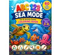 ABC 123 SEA MODE: Fun & Activity Games Coloring Book