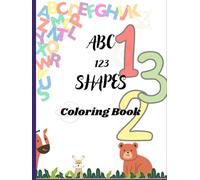 ABC 123 Shapes: A Fun Coloring Adventure for Kids