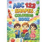ABC 123 Shapes Coloring Book: A Fun Learning Coloring Book for Preschool Kids