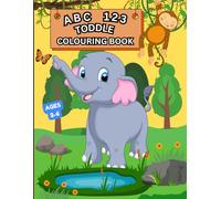 ABC 123 Toddler Coloring Book: Fun Early Learning for Kids Ages 2-6 with Letters, Numbers, and Simple Coloring Pages: Learn Letters and Numbers with Easy Coloring Activities for Toddlers
