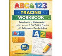 ABC&123 TRACING WORKBOOK: Preschool and Kindergarten Letter, Number & Pre-Writing Practice with Coloring and Fun Activities