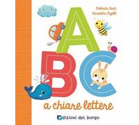 ABC a chiare lettere. Ediz. a colori