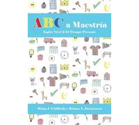 ABC a Maestría Inglés Livello 2 Frases En El Presente - Libro in brossura...