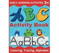 ABC Activity Book Coloring, Tracing, Alphabet: Enjoy a delightful experience with our Fun Alphabet Coloring and Letter Tracing activities for ... tasks to enhance your child's development.