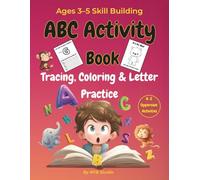 ABC Activity Book for Kids Ages 3-5: Tracing, Coloring, Mazes and Drawing Activities to Build Early Learning Skills