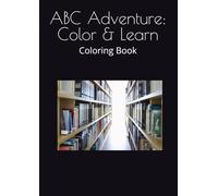 ABC Adventure: Color & Learn: Coloring Book