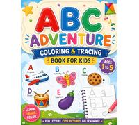 ABC Adventure Coloring & Tracing Book for Kids: Learn to Trace Uppercase & Lowercase Letters with Fun, Easy Coloring Pages for Toddlers and Preschoolers (Ages 1-5)
