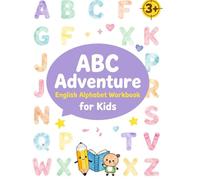 Abc Adventure: English Alphabet Workbook For Kids