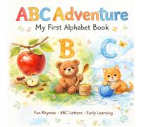 ABC Adventure - My First Alphabet Book Learn Letters, Trace Shapes and Have Fun!: A Fun Learn-to-Read Alphabet Book for Kids Ages 3-5 | ABC Letters, ... Activities for Preschool and Kindergarten