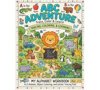 ABC Adventure: The All-in-One Alphabet, Writing & Coloring Workbook