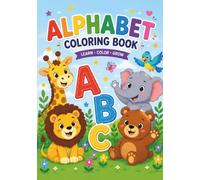 ABC Adventures Coloring Book: Learn ABC Letters with Cute Animals • Trace Uppercase & Lowercase Letters • Color A-Z Animal Pages • Preschool & Kindergarten Handwriting Practice for Ages 3-5